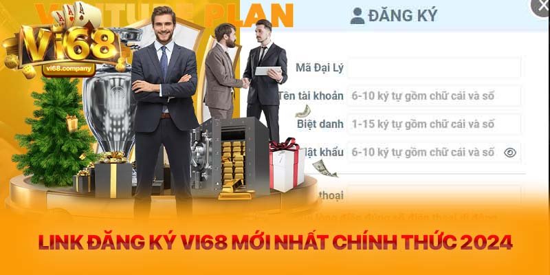 Link đăng ký Vi68 mới nhất chính thức 2024